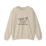 Tired AF But Still Showing Up Crewneck | Gym Girl Crewneck | Mental Health Apparel | HMHC