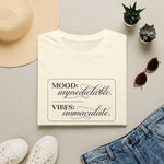 T-Shirt — Mood: Unpredictable. Vibes: Immaculate.