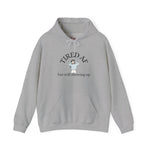 Tired AF But Still Showing Up Hoodie | Funny Motivational Hoodie | Tired Mom Hoodie | Mental Health Hoodie | Cozy Women Hoodie | HMHC