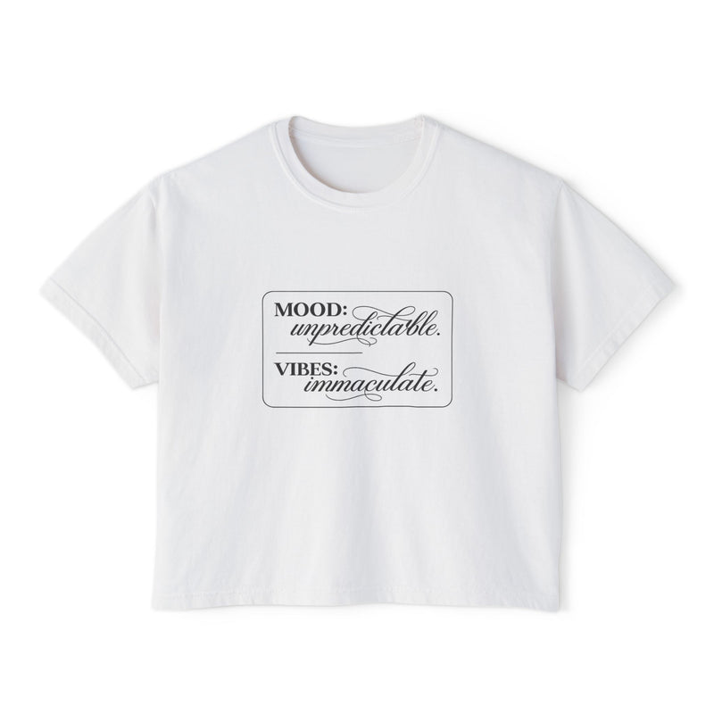 Mood: Unpredictable. Vibes: Immaculate. Boxy Tee
