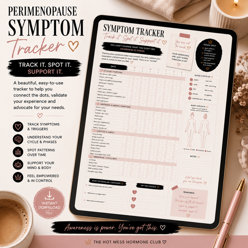 The Perimenopause Symptom Tracker

A printable wellness tracker for women navigating hormone chaos.