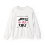 Estrogen Has Left The Chat Crewneck Sweatshirt | Funny Perimenopause Sweatshirt | Menopause Humor Shirt | Women’s Graphic Crewneck | HMHC