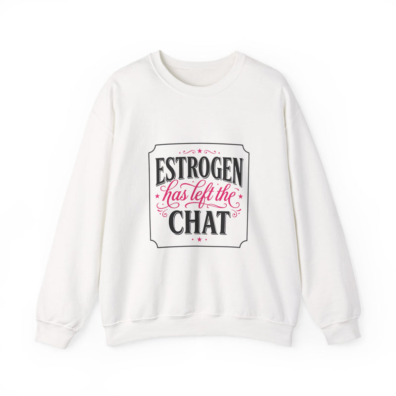 Estrogen Has Left The Chat Crewneck Sweatshirt | Funny Perimenopause Sweatshirt | Menopause Humor Shirt | Women’s Graphic Crewneck | HMHC